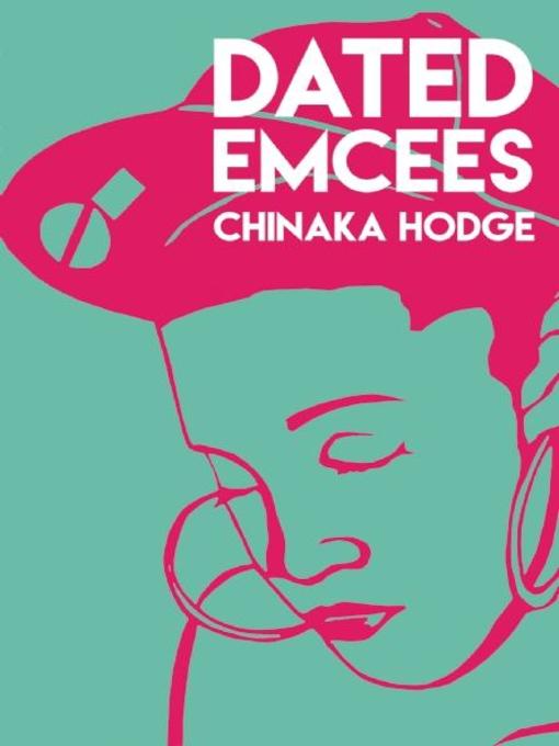 Title details for Dated Emcees by Chinaka Hodge - Available